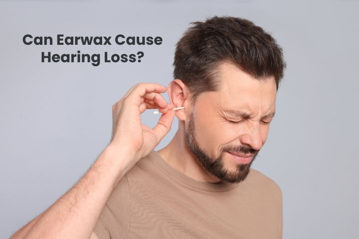Can Earwax Cause Hearing Loss?